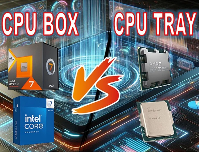 تفاوت سی پی یو Box و Tray